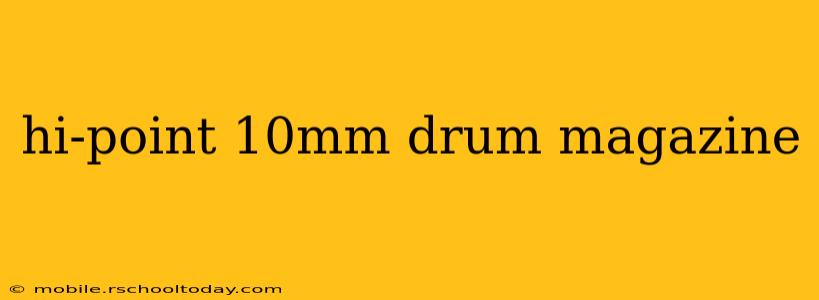 hi-point 10mm drum magazine