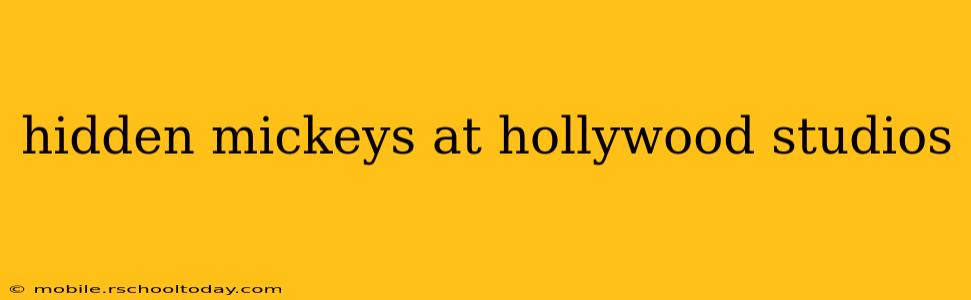 hidden mickeys at hollywood studios