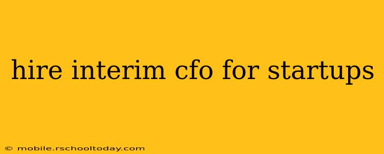 hire interim cfo for startups
