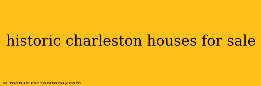 historic charleston houses for sale