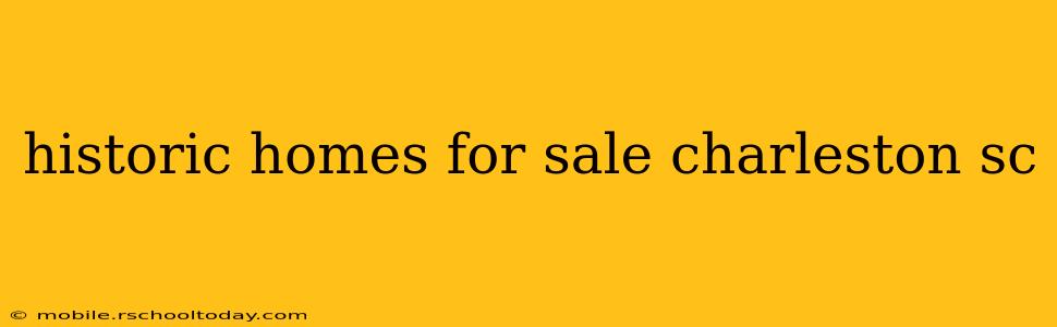 historic homes for sale charleston sc