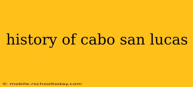 history of cabo san lucas