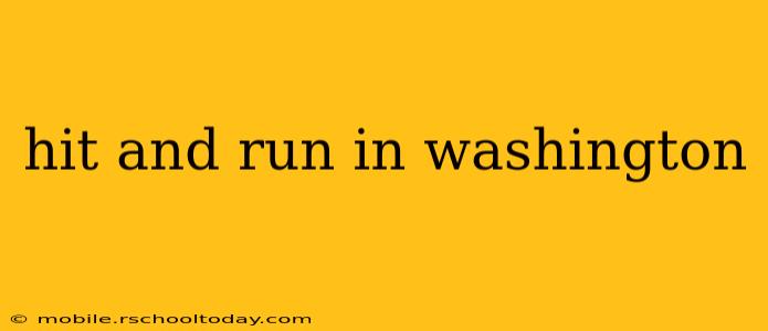 hit and run in washington