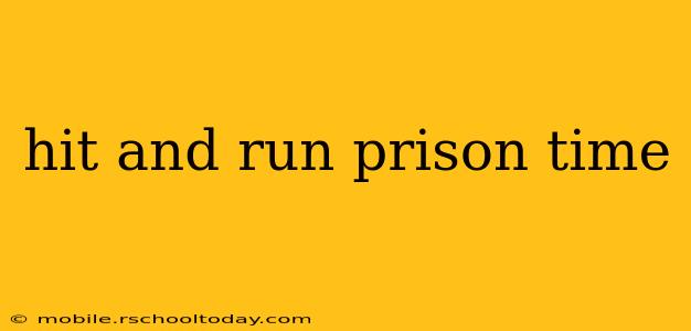 hit and run prison time