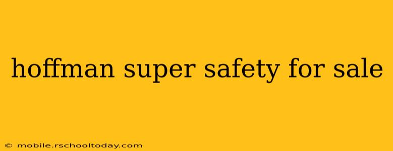 hoffman super safety for sale