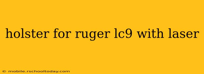 holster for ruger lc9 with laser