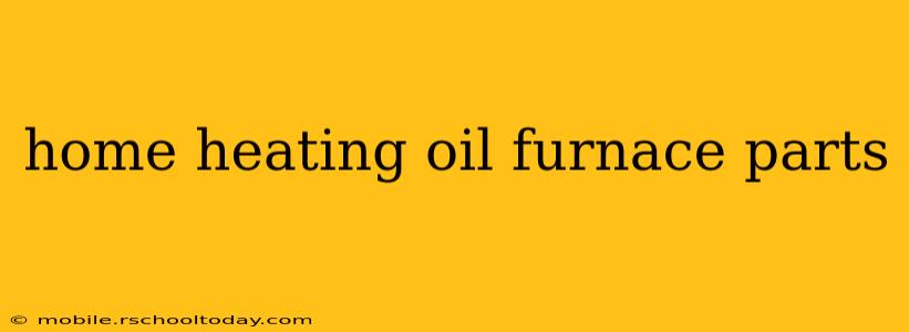 home heating oil furnace parts