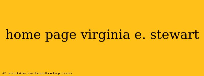 home page virginia e. stewart