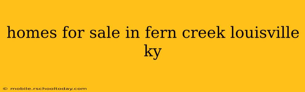 homes for sale in fern creek louisville ky