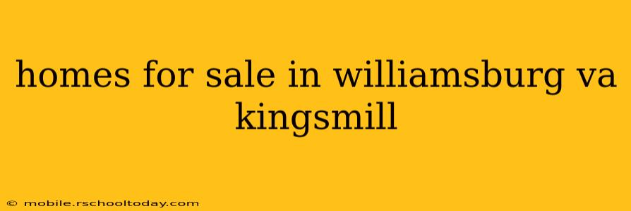 homes for sale in williamsburg va kingsmill