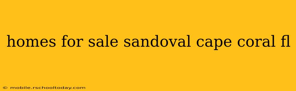 homes for sale sandoval cape coral fl