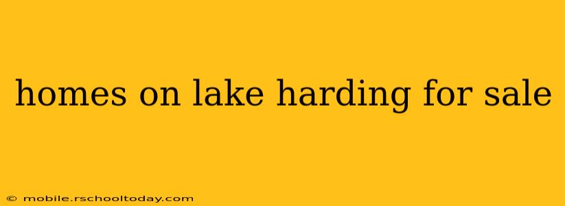 homes on lake harding for sale