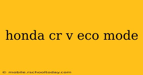 honda cr v eco mode