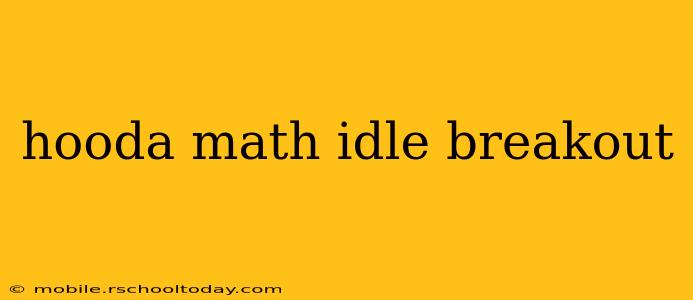 hooda math idle breakout