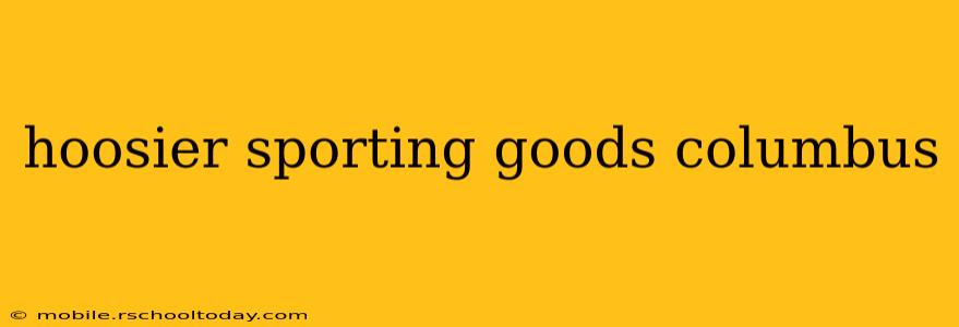 hoosier sporting goods columbus