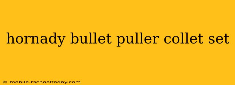 hornady bullet puller collet set