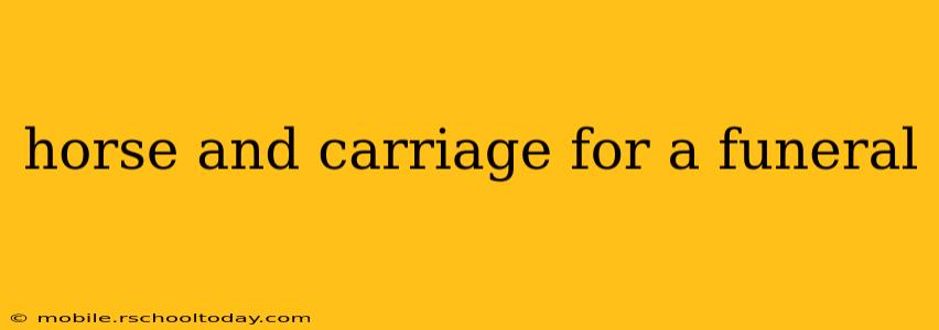 horse and carriage for a funeral