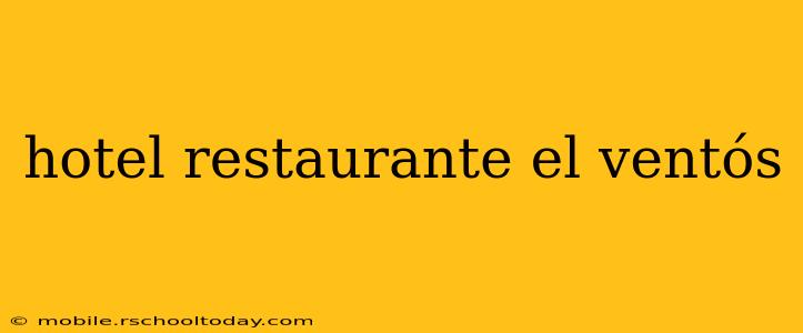 hotel restaurante el ventós
