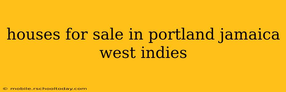 houses for sale in portland jamaica west indies
