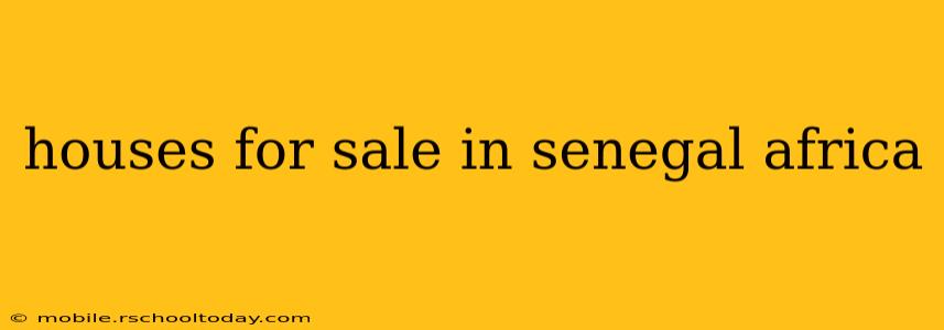 houses for sale in senegal africa