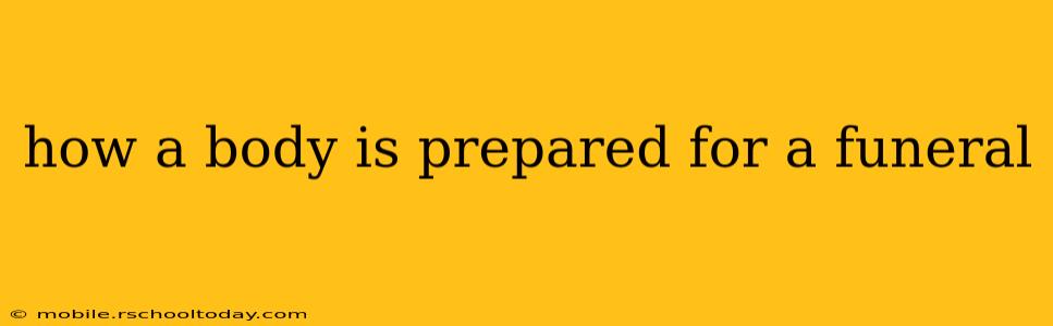 how a body is prepared for a funeral