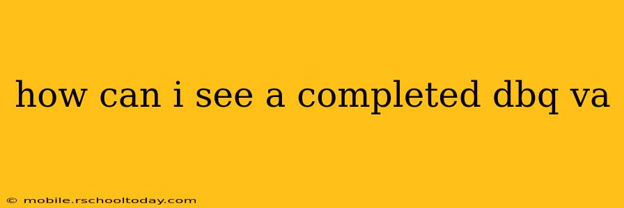 how can i see a completed dbq va