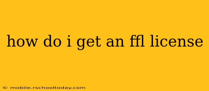 how do i get an ffl license