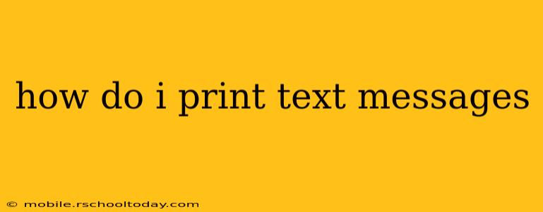 how do i print text messages