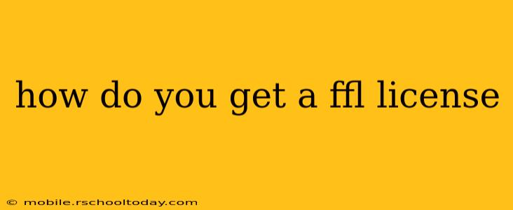 how do you get a ffl license