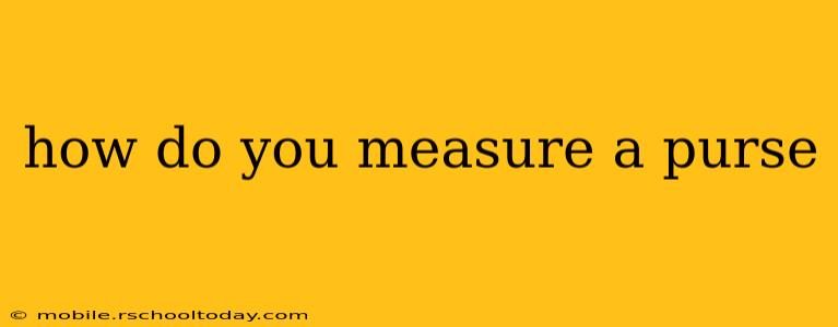 how do you measure a purse