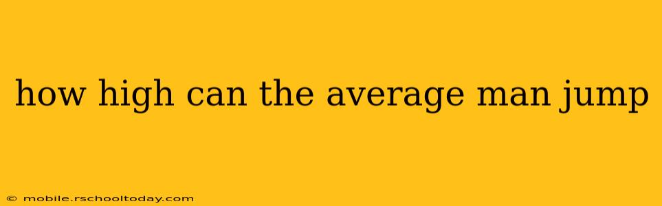 how high can the average man jump
