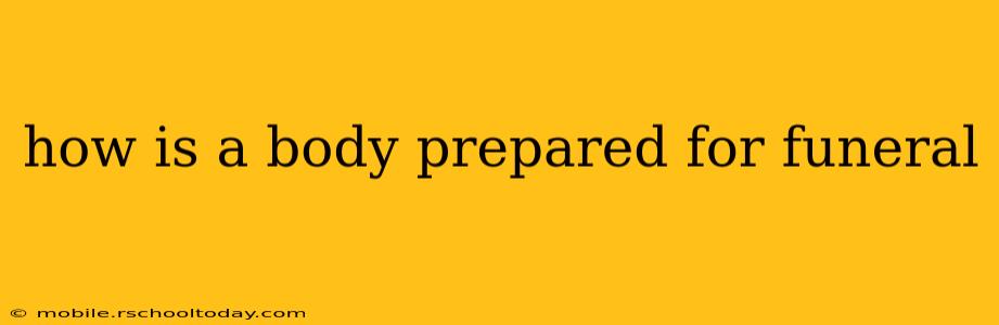 how is a body prepared for funeral
