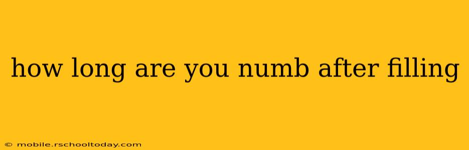 how long are you numb after filling