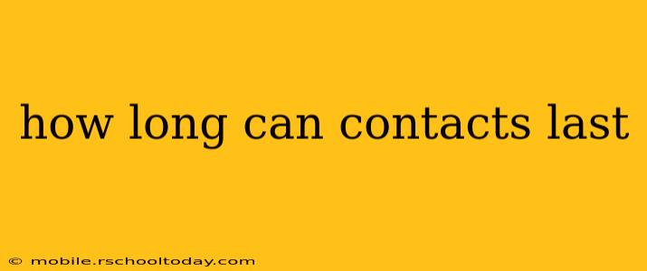 how long can contacts last