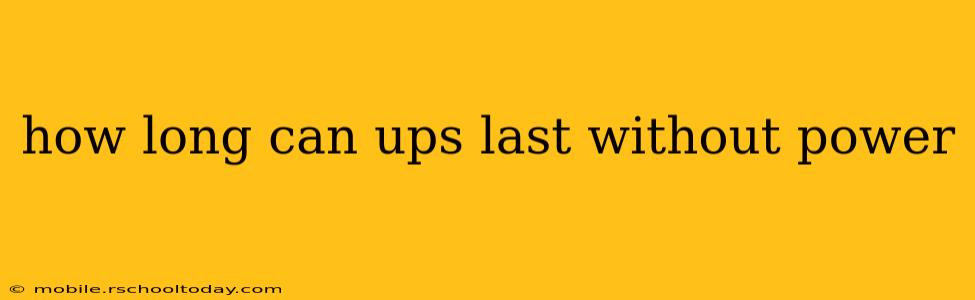 how long can ups last without power