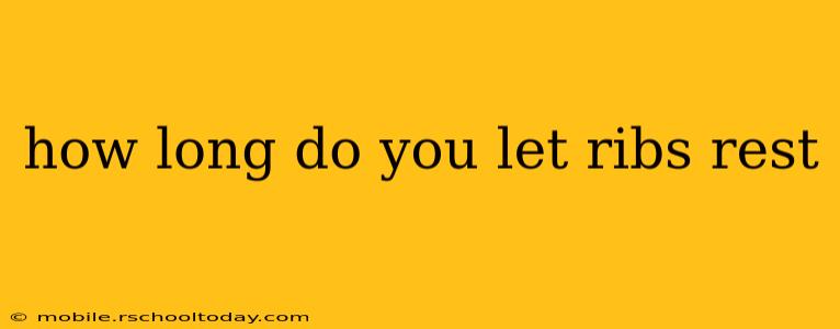 how long do you let ribs rest