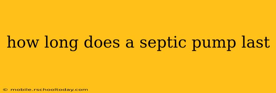 how long does a septic pump last
