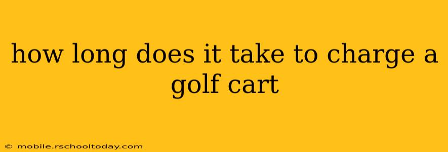 how long does it take to charge a golf cart