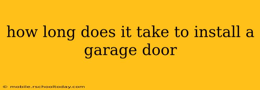 how long does it take to install a garage door
