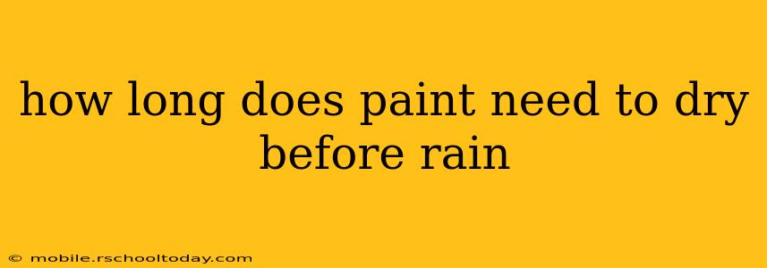 how long does paint need to dry before rain