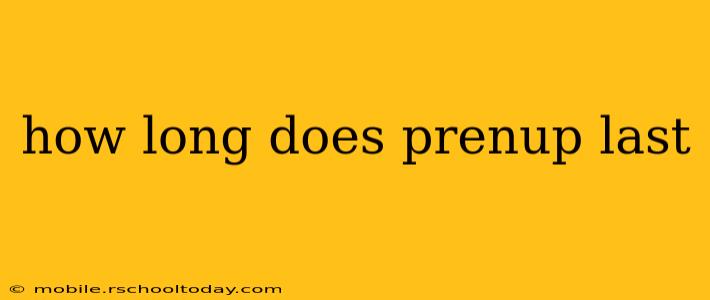 how long does prenup last