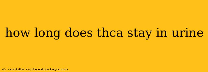 how long does thca stay in urine