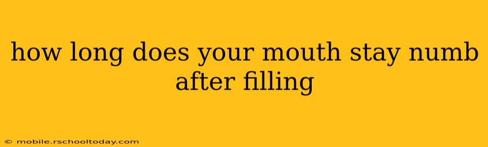 how long does your mouth stay numb after filling