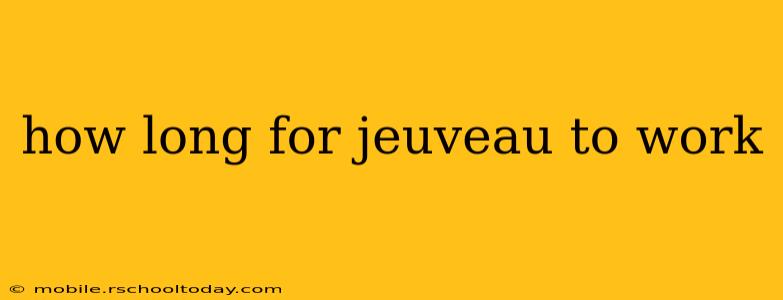 how long for jeuveau to work