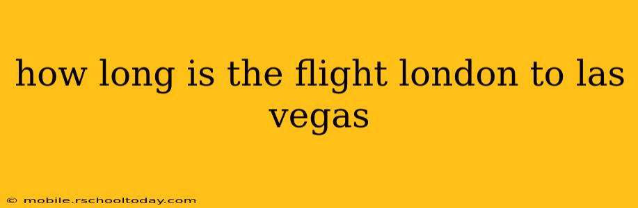 how long is the flight london to las vegas