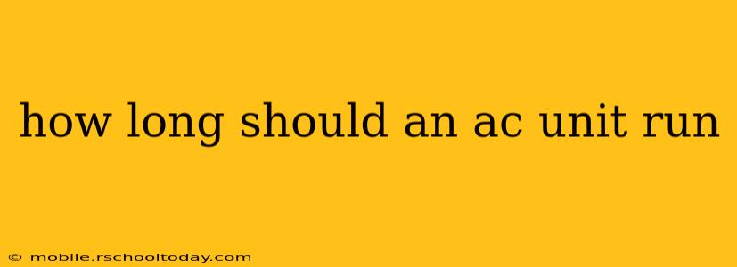 how long should an ac unit run