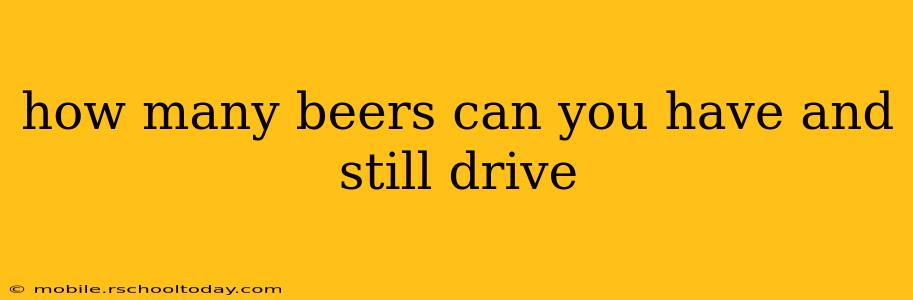 how many beers can you have and still drive