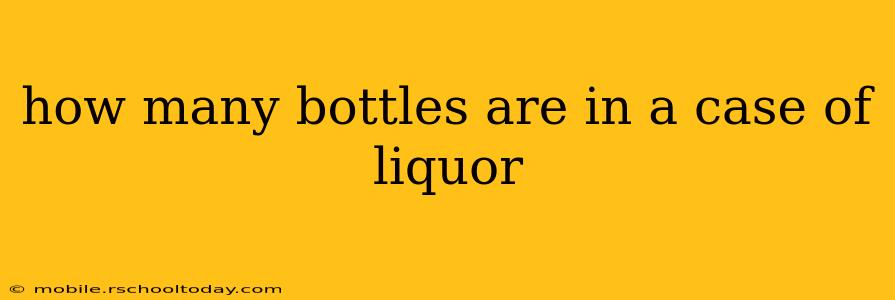 how many bottles are in a case of liquor