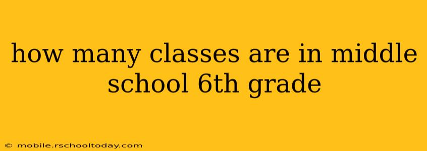 how many classes are in middle school 6th grade