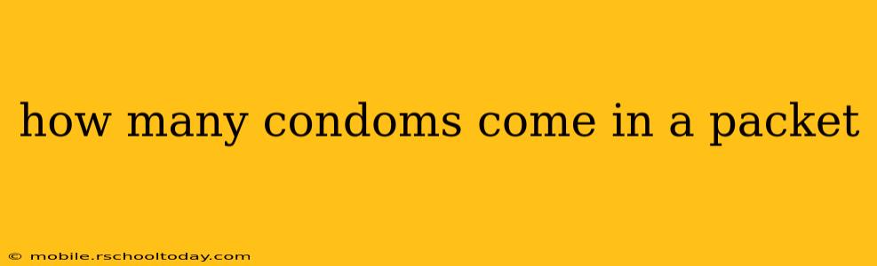 how many condoms come in a packet
